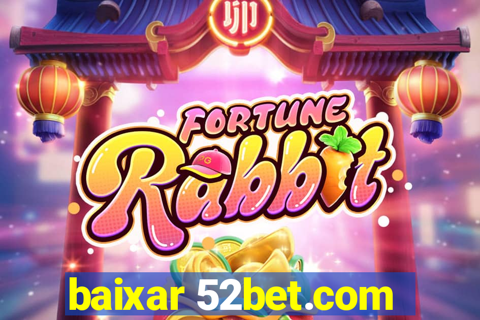 baixar 52bet.com